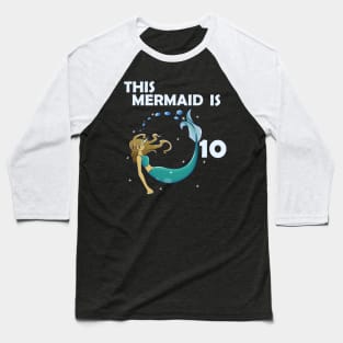 10th Birthday Mermaid Baseball T-Shirt